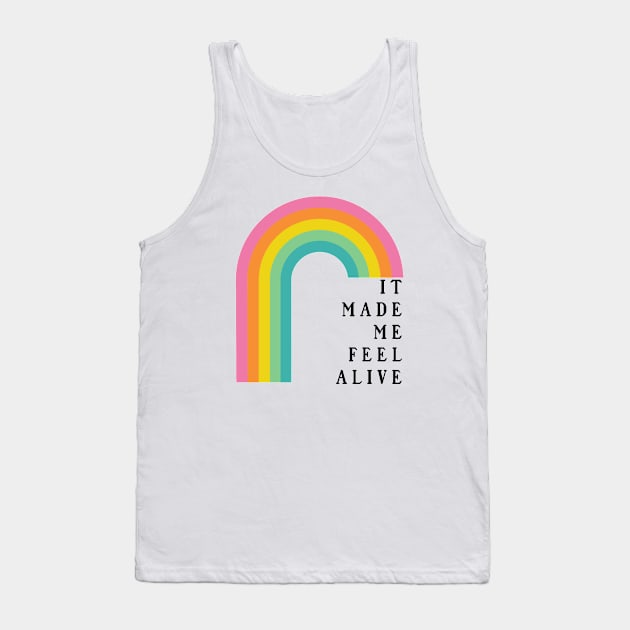 it made me feel alive Tank Top by Dawsons Critique Podcast 